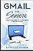 Gmail For Seniors: The Absolute Beginners Guide to Getting Started With Email (Tech For Seniors)