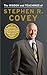 The Wisdom and Teachings of Stephen R. Covey