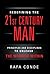 REDEFINING THE 21st CENTURY MAN: Principles and Disciplines to Unleash The Warrior Within