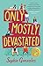 Only Mostly Devastated