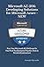 Microsoft AZ-204: Developing Solutions for Microsoft Azure - NEW: Pass Your Microsoft AZ-204 Exam On Your First Try (Exclusive Practice Tests & Detailed Explanation)
