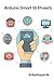 Arduino Smart 10 Projects: Interesting project for technology development