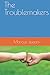 The Troublemakers