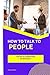 How to Talk to People: The Art of Connecting Effortlessly