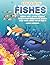 How to Draw Fishes Step-by-Step Guide: Best Fish Drawing Book for You and Your Kids