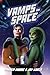 Vamps in Space