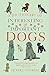 A Dictionary of Interesting and Important Dogs: A Wonderful and Witty Homage to Man's Most Faithful Friend