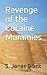 Revenge of the Cocaine Mummies