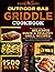 Outdoor Gas Griddle Cookbook: The Ultimate Guide with Delicious, Quick & Healthy Grill Recipes with Pro Tips & Detailed Instructions to Easily Start with Your Outdoor Gas Griddle