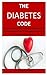 The Diabetes Code: The comp...