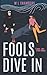 Fools Dive In