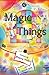 Magic Things: A Chapbook