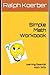 Simple Math Workbook: Learning Essential Math Skills (Dreams Fulfilled)