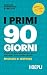 I primi 90 giorni