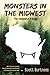 Monsters in the Midwest: The Complete Trilogy (Wisconsin Vamp, Northwoods Wolfman, Undead Cheesehead): A vampire, werewolf, and zombie horror-comedy boxed set