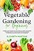 Vegetable Gardening for Beginners: A guide to start growing your own indoor or outdoor food garden including container, raised bed & kitchen ... (Gardening with Elizabeth Martens)