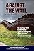 Against the Wall: My Journey from Border Patrol Agent to Immigrant Rights Activist