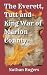 The Everett, Tutt and King War of Marion County by Nathan Rogers The Everett, Tutt and King War of Marion County by Nathan Rogers