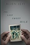 The Last Sweet Mile