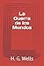 La Guerra de los Mundos (Spanish Edition)