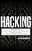 Hacking: Beginners Guide, 17 Must Tools every Hacker should have, Wireless Hacking & 17 Most Dangerous Hacking Attacks