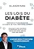 Les lois du diabète: Prévenir et faire régresser le diabète de type 2 naturellement