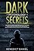 Dark Psychology Secrets: Learn How to Analyze People. Develop Secret Techniques to Manipulate and Influence Anyone. Manipulation, Dark Persuasion, Emotional Influence, NLP for Mind Control