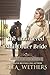 The Unordered Mail Order Bride: Historical Western Romance Novel (Hearts of Mail Order Brides)