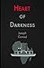 Heart of Darkness: by Joseph Conrad