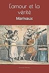 L'amour et la vérité: Marivaux (French Edition)