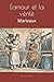 L'amour et la vérité: Marivaux (French Edition)