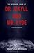 The Strange Case of Dr. Jekyll and Mr. Hyde