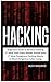 Hacking: Beginners Guide, Wireless Hacking, 17 Must Tools every Hacker should have, 17 Most Dangerous Hacking Attacks, 10 Most Dangerous Cyber Gangs (5 Manuscripts)