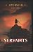 OVERSEER: Servants: Book 1 ...