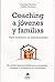 Coaching a jóvenes y familias: Para construir un mañana mejor