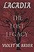 Lacadia: The Lost Legacy