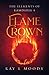 Flame Crown by Kay L.  Moody Flame Crown by Kay L.  Moody