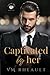 Captivated by Her (Cedar Hill Duet #1)