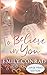 To Believe In You: Large Print Contemporary Christian Romance (Rhythms of Redemption Romances)