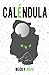 Caléndula (Crónicas de la Nueva Tierra) (Spanish Edition)