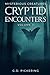 Mysterious Creatures: Cryptid Encounters: Volume 2