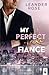 My perfect fake Fiance (San Francisco Fake Love) (German Edition)