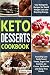 Keto Desserts Cookbook: Eas...