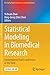 Statistical Modeling in Biomedical Research: Contemporary Topics and Voices in the Field (Emerging Topics in Statistics and Biostatistics)