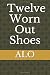 Twelve Worn Out Shoes by Alo