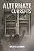 Alternate Currents (Darcy Farthing Adventures)