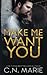 Make Me Want You: Obsessed by You Duet Book #1