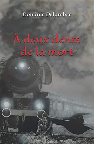 À deux dents de la mort (French Edition)