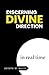Discerning Divine Direction in Real Time