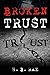 Broken Trust (Missing in Action Trilogy #1)